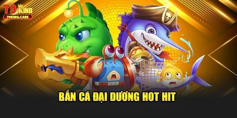 Bắn Cá Đại Dương 79KING Game Khẳng Định Đẳng Cấp Ngư Dân 2 Quy tắc săn thưởng trong bắn cá Đại Dương 79KING